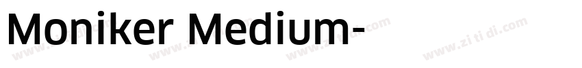 Moniker Medium字体转换